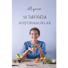 30 Dakikada Atıştırmalıklar - İdil Yazar