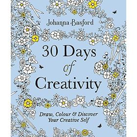 30 Days of Creativity: Draw, Colour and Discover Your Creative Self