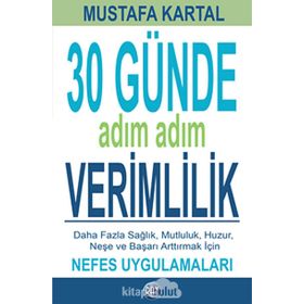 30 Günde Adım Adım Verimlilik - Mustafa Kartal