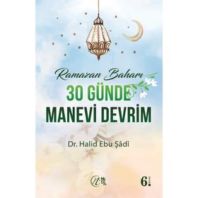 30 Günde Manevi Devrim - Halid Ebu Şadi