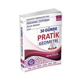 30 Günde Pratik Geometri 1.Kitap - Güray Küçük