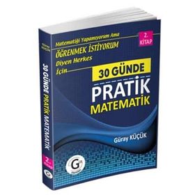 30 Günde Pratik Matematik 2. Kitap - Güray Küçük