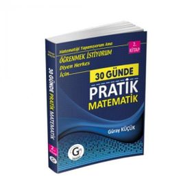 30 Günde Pratik Matematik 2. Kitap - Güray Küçük