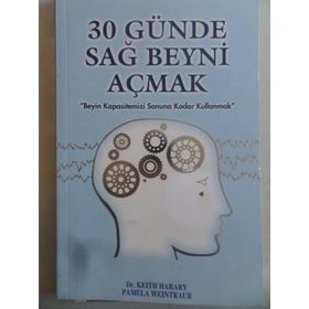 30 GÜNDE SAĞ BEYNI AÇMAK - KEITH HARRAY;PAMELA WEINTRAUB