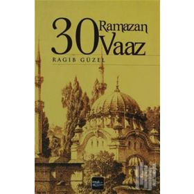 30 Ramazan 30 Vaaz - Ragıp Güzel