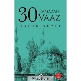 30 Ramazan 30 Vaaz - Ragıp Güzel