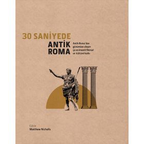 30 Saniyede Antik Roma - Matthew Nicholson