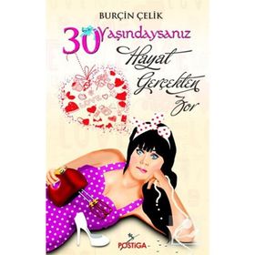 30 Yaşındaysanız Hayat Gerçekten Zor Burçin Çelik