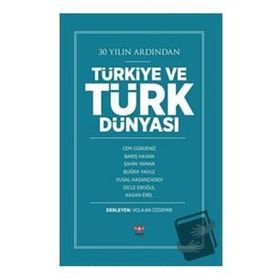 30 Yılın Ardından Türkiye ve Türk Dünyası - Volkan Özdemir