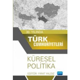 30.Yılında Türk Cumhuriyetleri - Küresel Politika - Anar Somuncuoğlu Ayşe