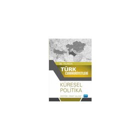 30.Yılında Türk Cumhuriyetleri - Küresel Politika - Anar Somuncuoğlu Ayşe