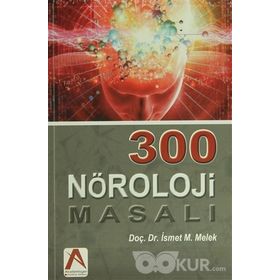 300 Nöroloji Masalı - İsmet M. Melek
