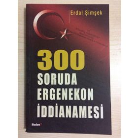 300 SORUDA ERGENEKON İDDİANAMESİ - ERDAL ŞİMŞEK