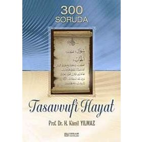 300 Soruda Tasavvufi Hayat - Hasan Kamil Yılmaz
