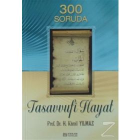 300 Soruda Tasavvufi Hayat - Hasan Kamil Yılmaz