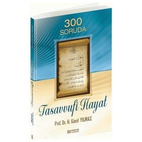 300 Soruda Tasavvufi Hayat - Hasan Kamil Yılmaz