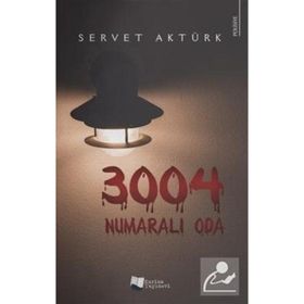 3004 Numaralı Oda - Servet Aktürk - Karina Yayınevi