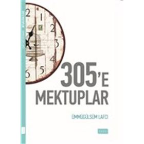 305'e Mektuplar - Ümmügülsüm Lafcı