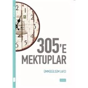 305'e Mektuplar - Ümmügülsüm Lafcı