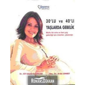 30´LU VE 40´LI YAŞLARDA GEBELIK - KOLEKTIF