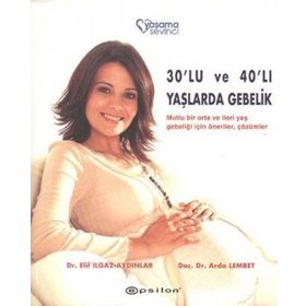 30´LU VE 40´LI YAŞLARDA GEBELIK - KOLEKTIF