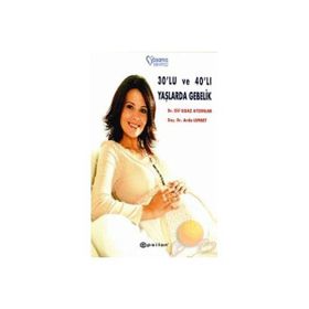 30´LU VE 40´LI YAŞLARDA GEBELIK - KOLEKTIF