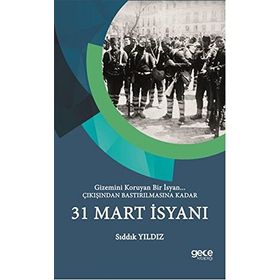 31 Mart İsyanı - Sıddık Yıldız