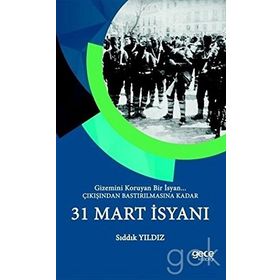 31 Mart İsyanı - Sıddık Yıldız