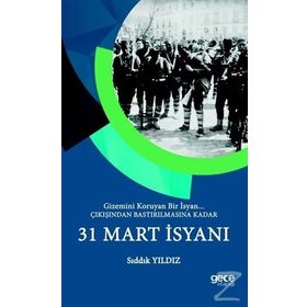 31 Mart İsyanı - Sıddık Yıldız