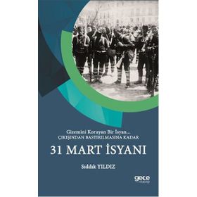 31 Mart İsyanı - Sıddık Yıldız