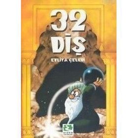 32 DİŞ - EVLIYA ÇELEBİ