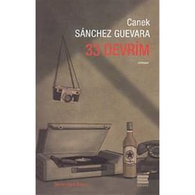 33 Devrim - Canek Sanchez Guevara