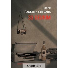 33 Devrim - Canek Sanchez Guevara