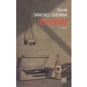 33 Devrim - Canek Sanchez Guevara
