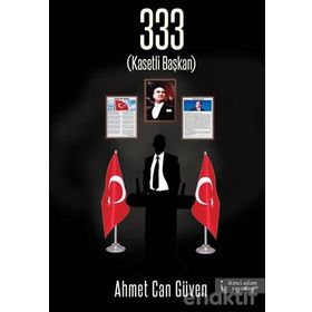 333 Kasetli Başkan - Ahmet Can Güven