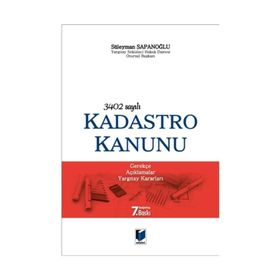 3402 SAYILI KADASTRO KANUNU - SÜLEYMAN SAPANOĞLU
