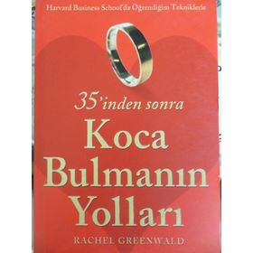 35'inden Sonra Koca Bulmanın Yollar-Rachel Greenwald