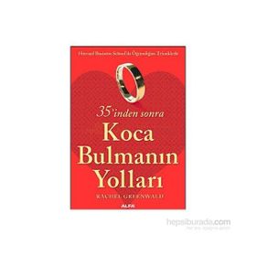 35'inden Sonra Koca Bulmanın Yollar-Rachel Greenwald