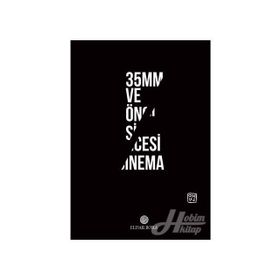 35mm ve Öncesi Sinema - Eldar Bora