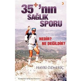 35+’nın Sağlık Sporu - Hayri Özmeriç