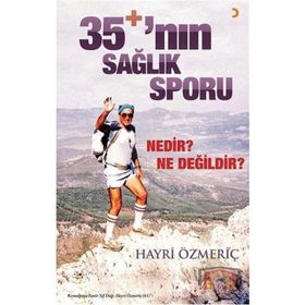 35+’nın Sağlık Sporu - Hayri Özmeriç