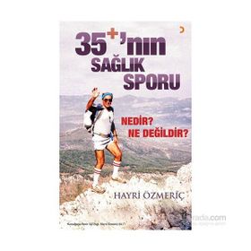 35+’nın Sağlık Sporu - Hayri Özmeriç