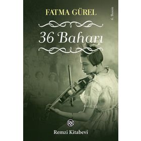 36 Baharı - Fatma Gürel
