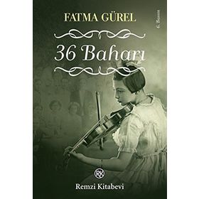 36 Baharı - Fatma Gürel