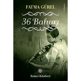 36 Baharı - Fatma Gürel