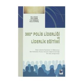360 Derece Polis Liderliği ve Liderlik Eğitimi - Murat Delice Hamza Altıntaş Fatih Mehmet Harmancı Hakan Hekim