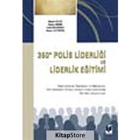 360 Derece Polis Liderliği ve Liderlik Eğitimi - Murat Delice Hamza Altıntaş Fatih Mehmet Harmancı Hakan Hekim