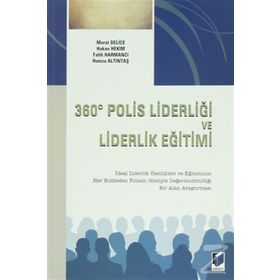 360 Derece Polis Liderliği ve Liderlik Eğitimi - Murat Delice Hamza Altıntaş Fatih Mehmet Harmancı Hakan Hekim