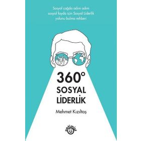360 Derece Sosyal Liderlik - Mehmet Kızıltaş