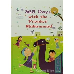 365 Days With The Prophet Muhammad (Ciltli)
